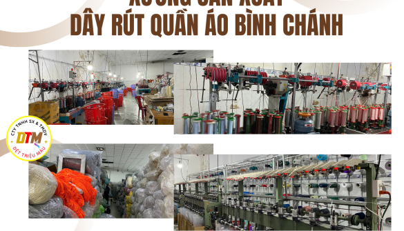 Xưởng Sản Xuất Dây Rút Quần Áo Bình Chánh